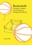 Marco Prey: Basketball: Techniken, Taktiken und Übungen für die Jugendausbildung, Buch, Buch