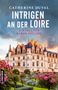 Catherine Duval: Intrigen an der Loire, Buch