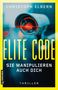 Text: "Christoph Elbern", "Elite Code", "Sie manipulieren auch dich", "Thriller". Gelbes Cover, Kameraobjektiv im Fokus., Buch