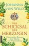 "Johanna von Wild. Das Schicksal der Herzogin. Historischer Roman."  Wappen und Zitrusfrüchte schmücken den Hintergrund., Buch
