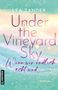 "Lea Zander, Under the Vineyard Sky, Wenn wir endlich echt sind, Roman." Sanftes Pastell, Blätter als Dekor., Buch