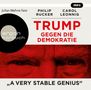 Carol Leonnig: Trump gegen die Demokratie - »A Very Stable Genius«, MP3,MP3