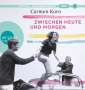 Carmen Korn: Zwischen heute und morgen, 2 CDs