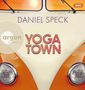 Daniel Speck (geb. 1969): Yoga Town, MP3-CD