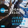 Edgar Selge: Juras letzter Winter, MP3-CD, MP3-CD