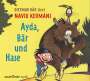 Navid Kermani: Ayda, Bär und Hase, 3 CDs