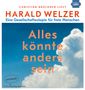 Harald Welzer: Alles könnte anders sein, MP3