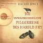 Rachel Joyce: Die unwahrscheinliche Pilgerreise des Harold Fry (Hörbestseller), 6 CDs