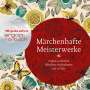 Ludwig Bechstein: Märchenhafte Meisterwerke, CD,CD,CD,CD,CD,CD,CD,CD,CD,CD