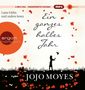Jojo Moyes: Ein ganzes halbes Jahr (Hörbestseller), CD