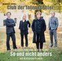 Reinhardt Repkes Club Der toten Dichter: So und nicht anders (180g) (45 RPM), 2 LPs