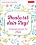 Ann Christin Artel: Heute ist dein Tag! Tagesabreißkalender 2026 - 313 positive Zitate für 2026, KAL