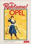 "Alles Reklame! Opel 2027. Die Siegerin. 53 nostalgische Werbeplakate. Illustration einer Frau mit Fahrrad.", Kalender