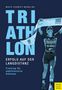 Mario Schmidt-Wendling: Triathlon - Erfolg auf der Langdistanz, Buch