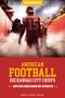 Kevin Wieschhues: American Football: Die Kansas City Chiefs, Buch, Buch