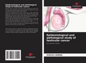 Ouafia Liamani: Epidemiological and pathological study of testicular cancer, Buch