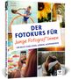 Nicolle Buttler: Der Fotokurs für junge Fotograf*innen, Buch