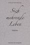 Zygmunt Wielowiejski: Sich mehrende Leben, Buch