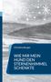 Christina Burger: Wie mir mein Hund den Sternenhimmel schenkte, Buch