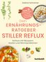 „Dein Ernährungsratgeber Stiller Reflux“ steht in großen, roten Buchstaben. Verschiedene Gewürze und Speisen sind abgebildet., Buch