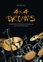 Paul Neumann: 4x4 Drums: Die Vier-Elemente-Lehre für Schlagzeuger und andere Rhythmiker, Buch