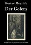 Gustav Meyrink: Der Golem, Buch, Buch