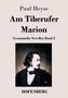 Paul Heyse: Am Tiberufer / Marion, Buch