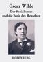 Oscar Wilde: Der Sozialismus und die Seele des Menschen, Buch