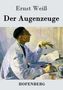 Ernst Weiß: Der Augenzeuge, Buch, Buch