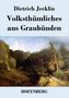 Dietrich Jecklin: Volksthümliches aus Graubünden, Buch