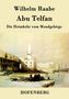Wilhelm Raabe: Abu Telfan, Buch, Buch