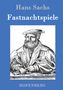 Hans Sachs: Fastnachtspiele, Buch, Buch