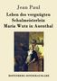 Jean Paul: Leben des vergnügten Schulmeisterlein Maria Wutz in Auenthal, Buch