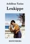 Achilleus Tatios: Leukippe, Buch