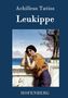 Achilleus Tatios: Leukippe, Buch