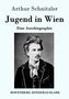Arthur Schnitzler: Jugend in Wien, Buch