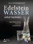 Ulla Rosenberger: Edelsteinwasser selbst herstellen, Buch