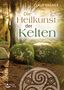Claus Krämer: Die Heilkunst der Kelten, Buch