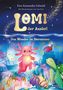 "Lomi der Axolotl. Das Wunder im Sternensee." Bunter Axolotl mit leuchtendem Bauch, Seeszene mit Fischen und Schildkröte., Buch