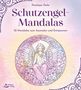 "Schutzengel-Mandalas: 32 Mandalas zum Ausmalen und Entspannen" von Penelope Deila. Engel im Mandalakreis., Buch