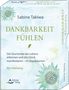 Sabine Takiwa: Dankbarkeit fühlen- Die Geschenke des Lebens erkennen und das Glück manifestieren, Buch