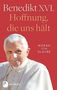 Papst Benedikt XVI.: Hoffnung, die uns hält, Buch