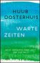 Huub Oosterhuis: Wartezeiten, Buch
