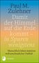M. Paul: Damit der Himmel auf die Erde kommt - in Spuren wenigstens, Buch