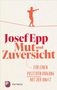 "Josef Epp, Mut und Zuversicht, für einen positiven Umgang mit der Angst." Oben ein Seiltänzer, unten ein Logo., Buch
