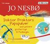 Jo Nesbø: Doktor Proktors Pupspulver und weitere großartige Erfindungen, CD,CD,CD,CD,CD,CD,CD,CD,CD