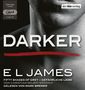 : Darker - Fifty Shades of Grey. Gefährliche Liebe von Christian selbst erzählt, MP3,MP3