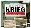 Hans Sarkowicz: Der geplante Krieg - wie Hitler Deutschland in den Zweiten Weltkrieg führte, CD
