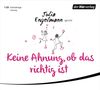 Julia Engelmann: Keine Ahnung, ob das richtig ist, CD