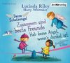 Lucinda Riley: Deine Schutzengel - Hab keine Angst, wenn's dunkel ist & Zusammen sind wir beste Freunde, CD